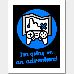 Blue I am going on an adventure! Posters and Art